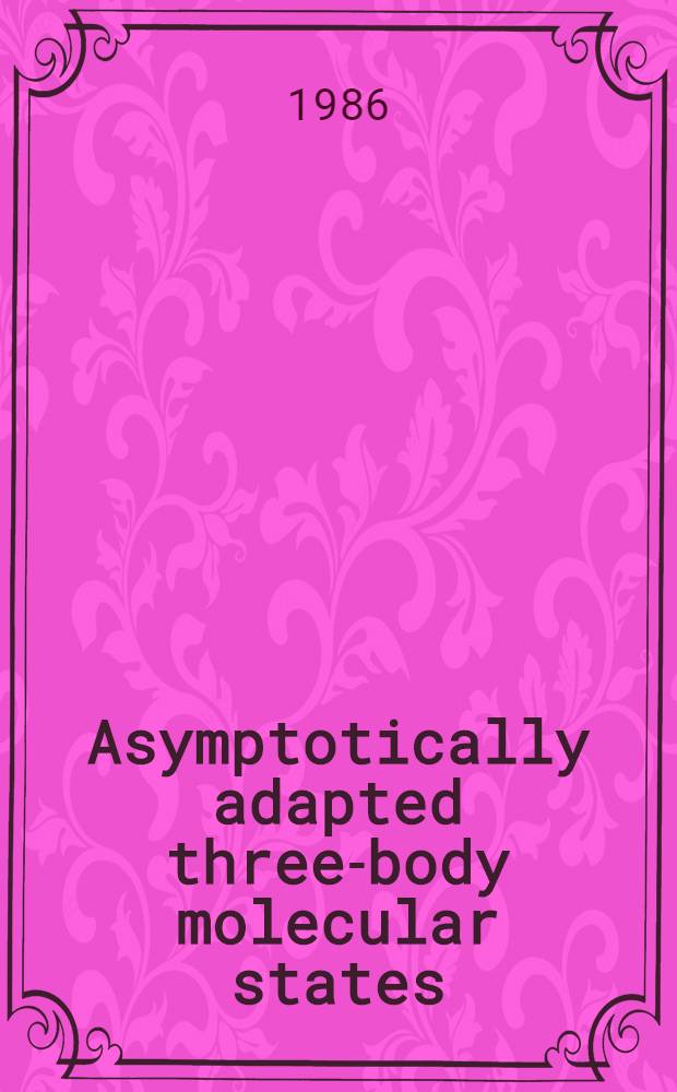 Asymptotically adapted three-body molecular states