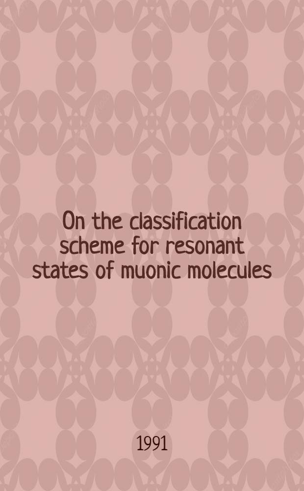On the classification scheme for resonant states of muonic molecules