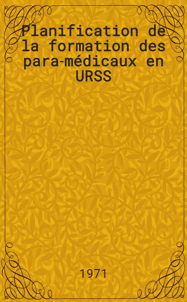 Planification de la formation des para-médicaux en URSS