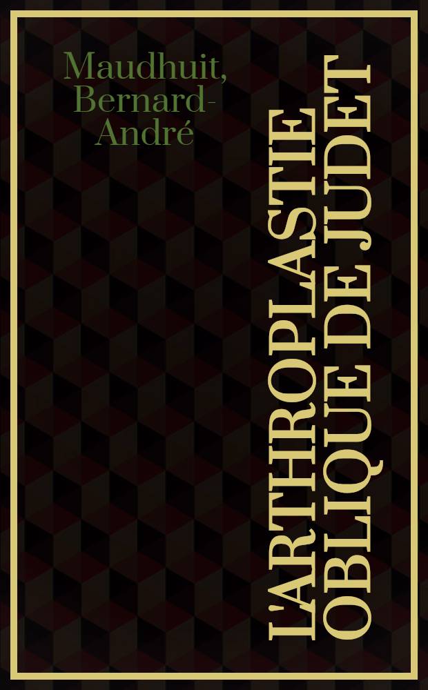 L'arthroplastie oblique de Judet : Étude de 671 cas : Thèse ..