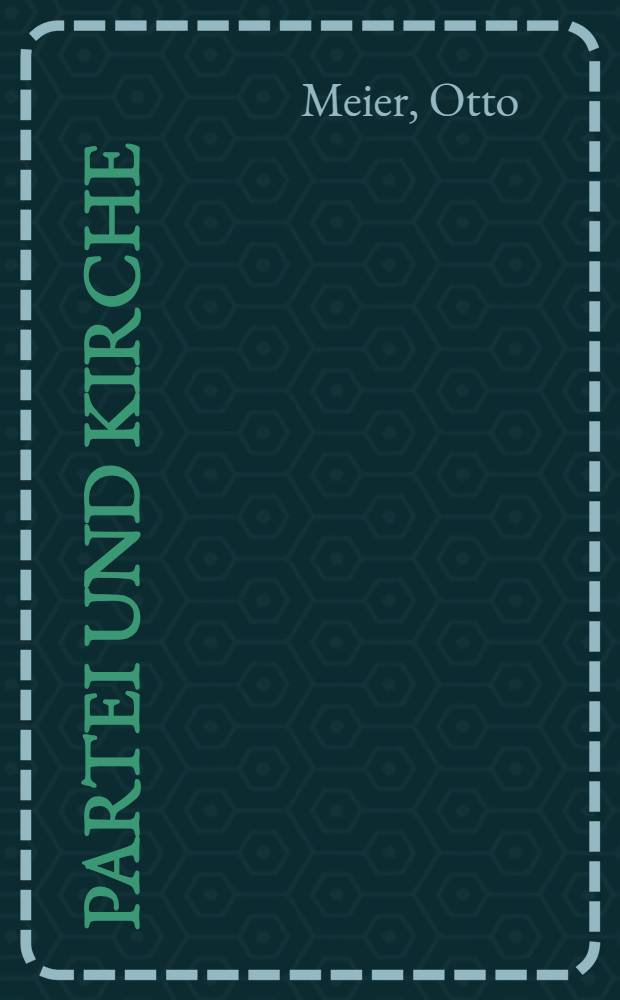 Partei und Kirche