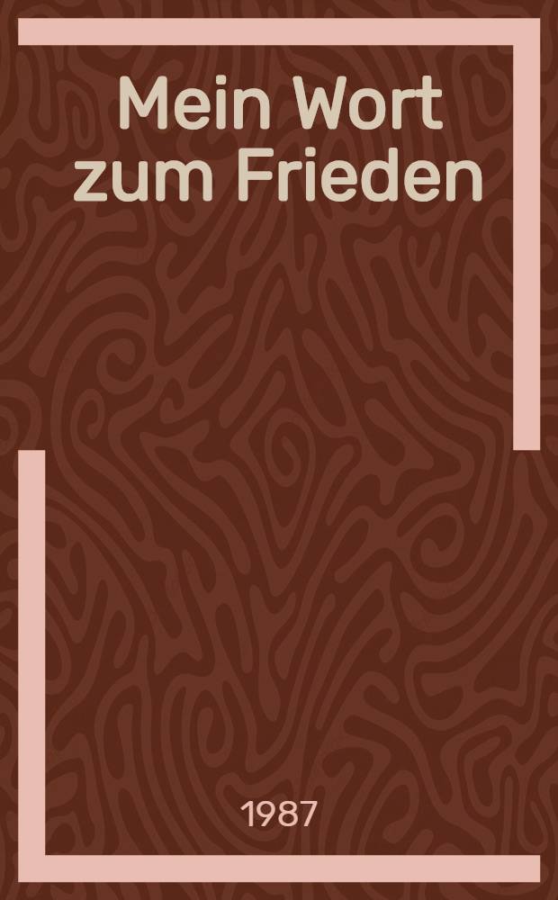 Mein Wort zum Frieden