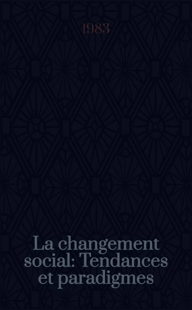 La changement social : Tendances et paradigmes