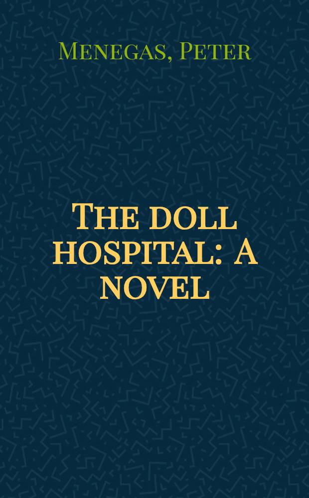 The doll hospital : A novel