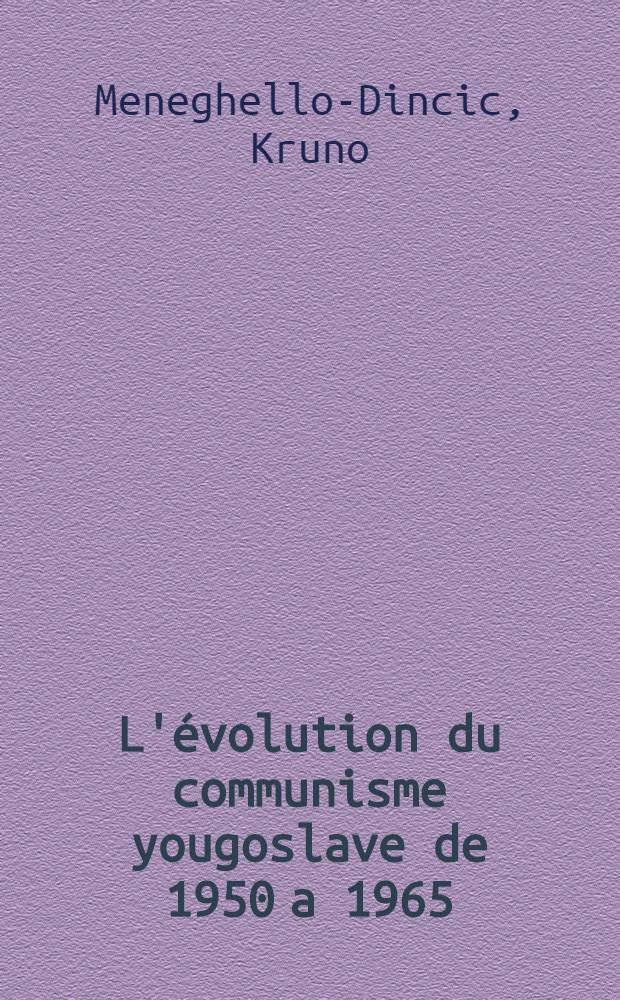 L'évolution du communisme yougoslave de 1950 a 1965