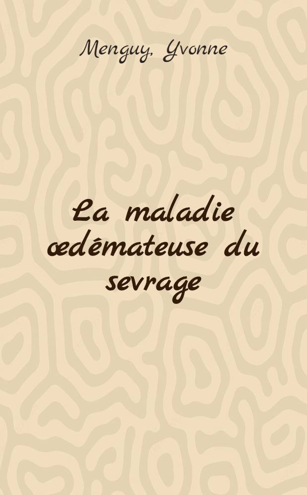 La maladie œdémateuse du sevrage : Carence protidique du nourrisson marocain musulman : Thèse ..