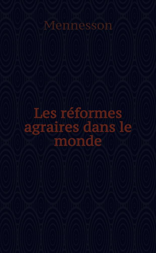 Les réformes agraires dans le monde : Principes et modalités d'application