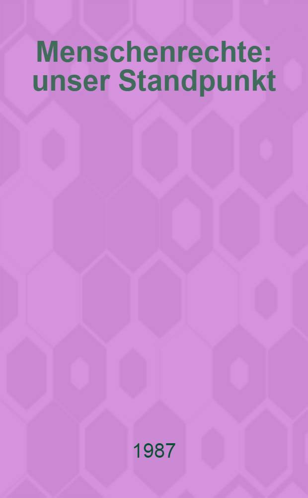 Menschenrechte: unser Standpunkt