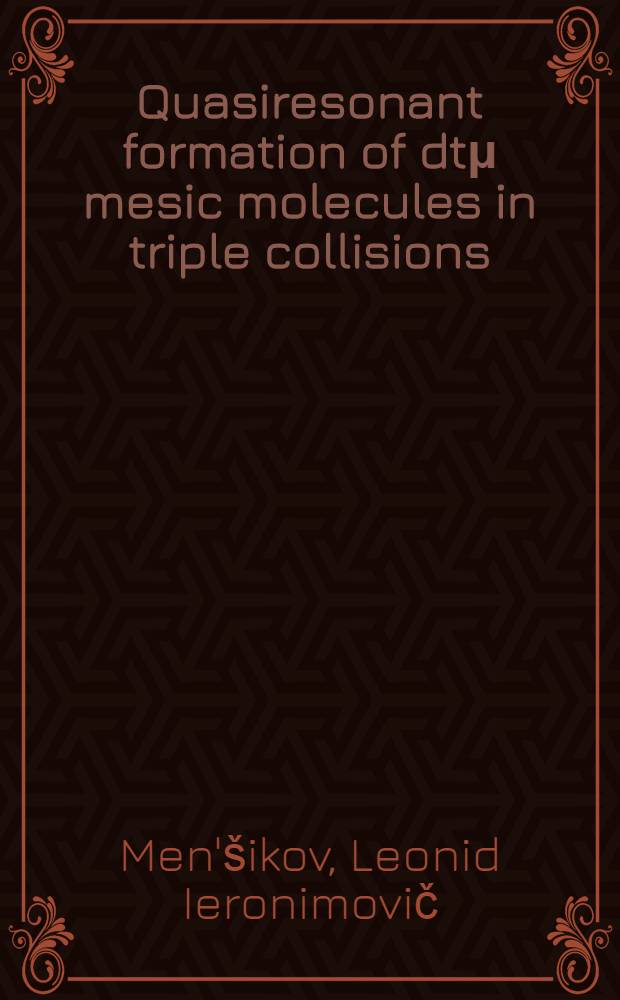 Quasiresonant formation of dtμ mesic molecules in triple collisions