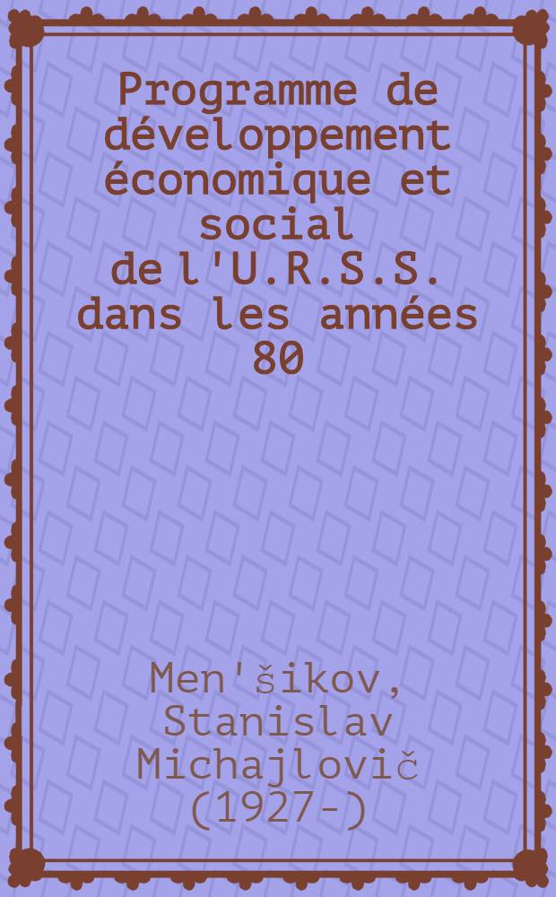 Programme de développement économique et social de l'U.R.S.S. dans les années 80