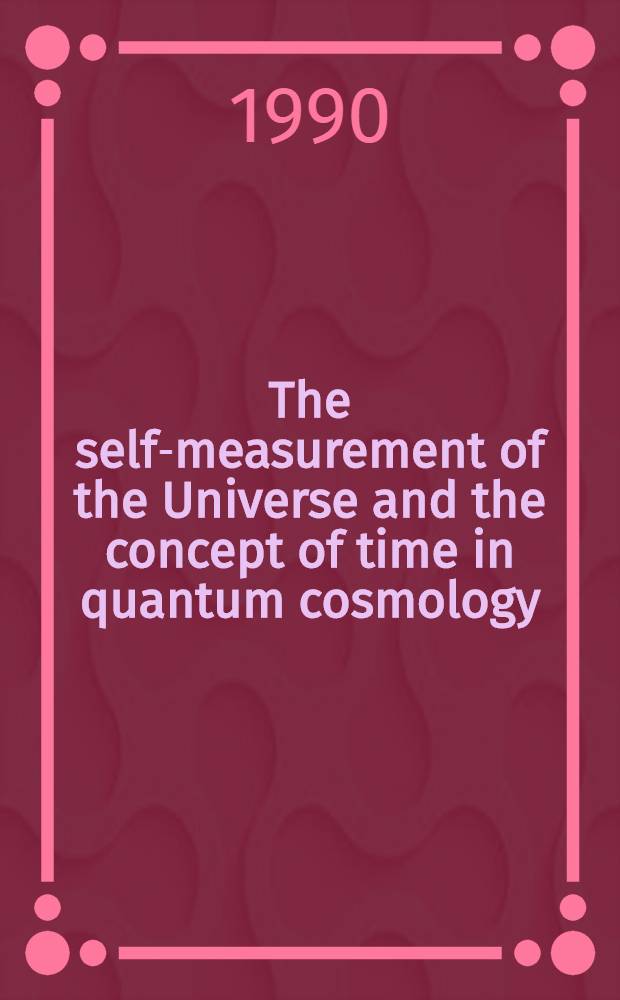 The self-measurement of the Universe and the concept of time in quantum cosmology