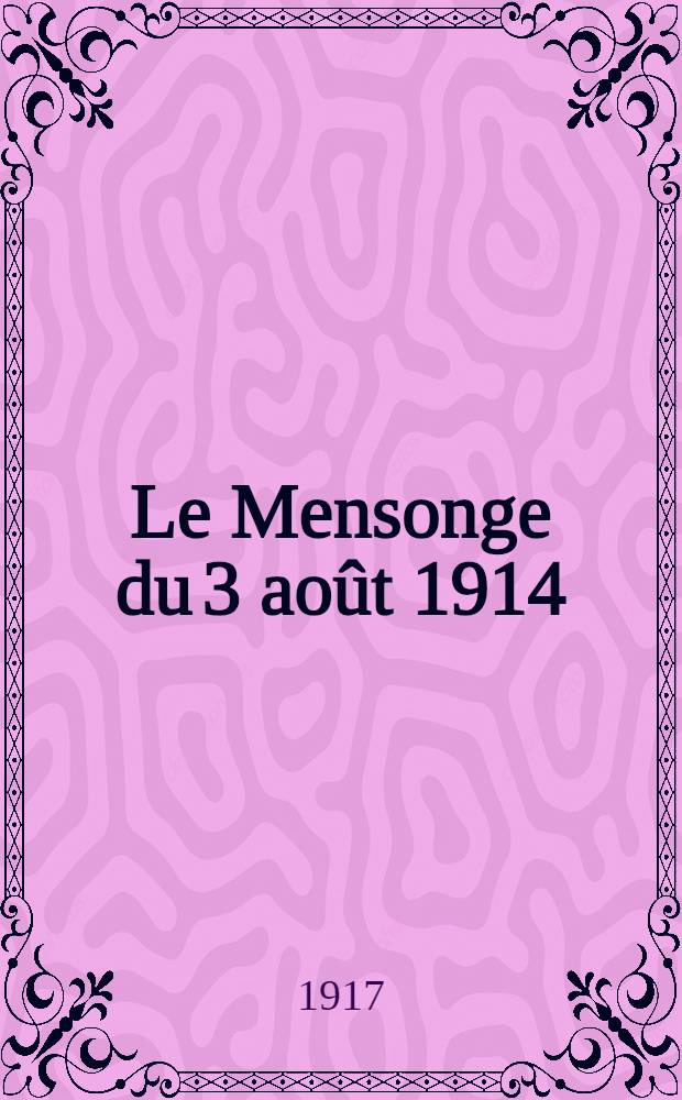 Le Mensonge du 3 août 1914