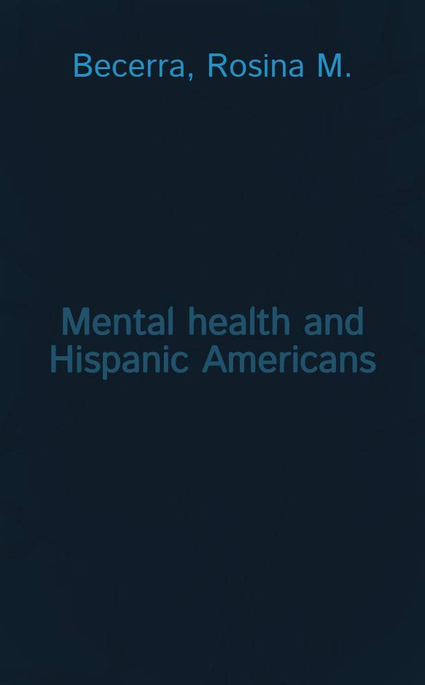 Mental health and Hispanic Americans : Clinical perspectives