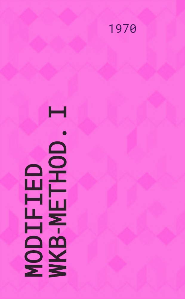 Modified WKB-method. I