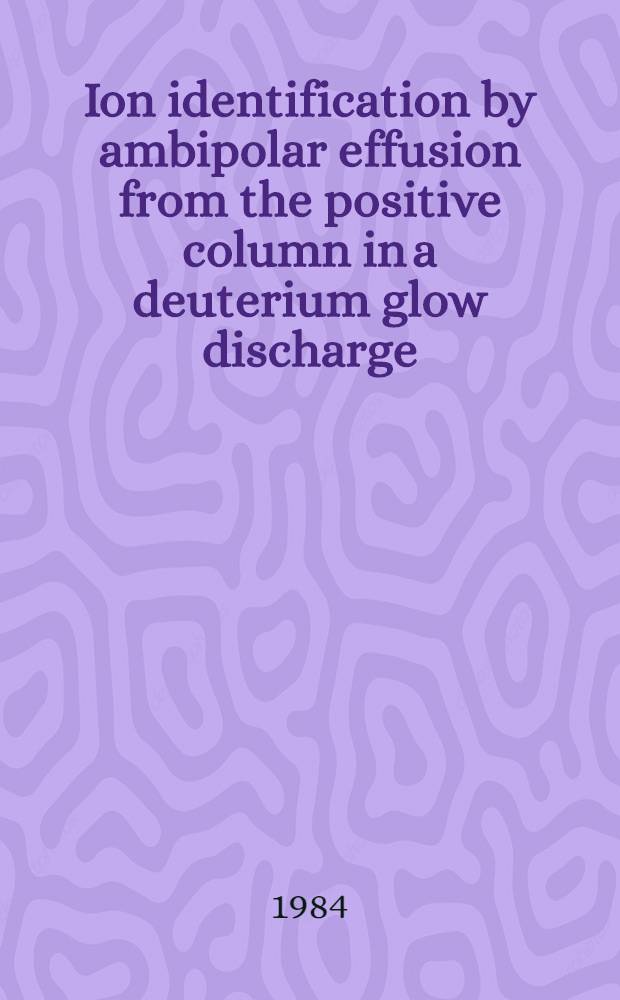 Ion identification by ambipolar effusion from the positive column in a deuterium glow discharge