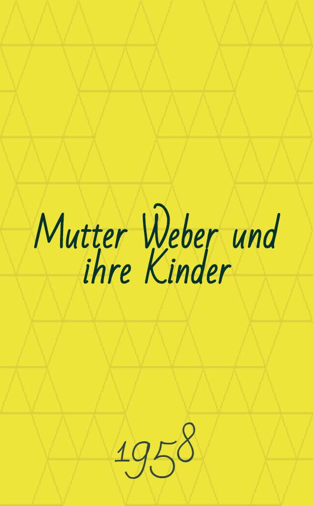 Mutter Weber und ihre Kinder : Roman