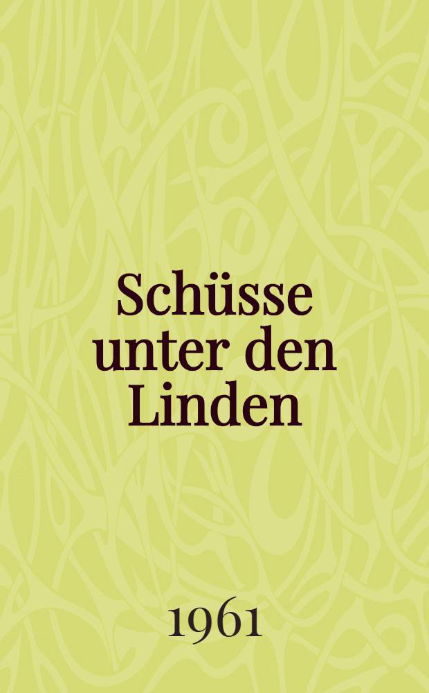 Sch&uuml;sse unter den Linden