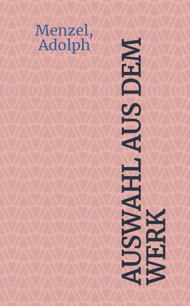 [Auswahl aus dem Werk