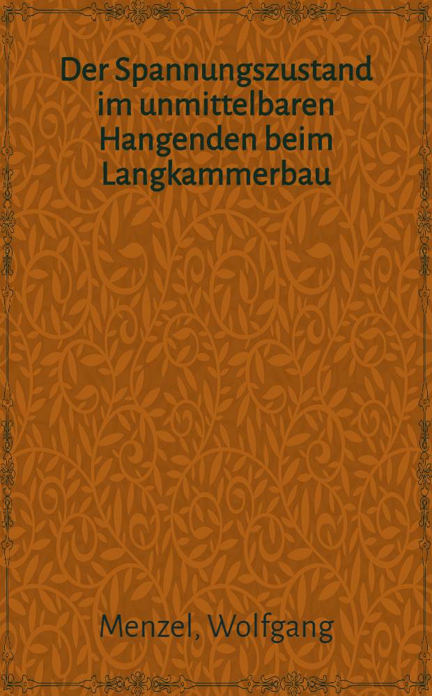 Der Spannungszustand im unmittelbaren Hangenden beim Langkammerbau