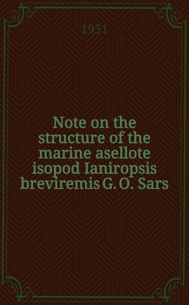 Note on the structure of the marine asellote isopod Ianiropsis breviremis G. O. Sars