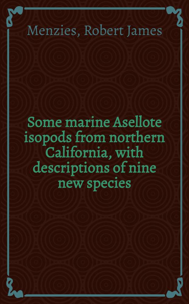 Some marine Asellote isopods from northern California, with descriptions of nine new species