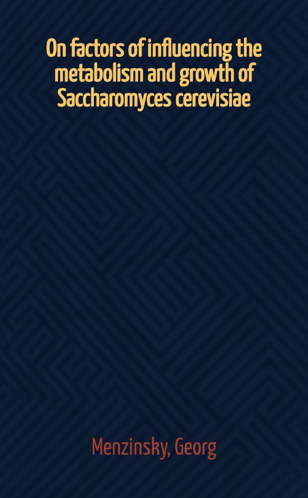 On factors of influencing the metabolism and growth of Saccharomyces cerevisiae (top yeast) under aerobic conditions