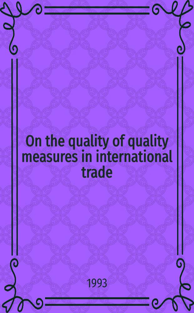 On the quality of quality measures in international trade
