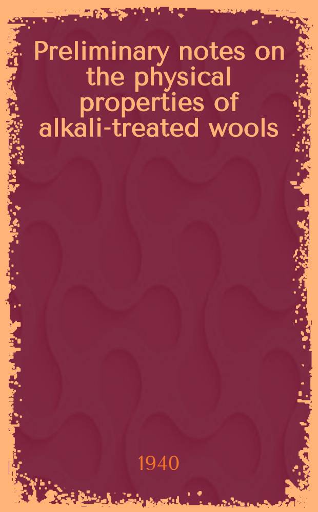 Preliminary notes on the physical properties of alkali-treated wools