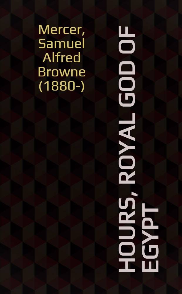 Hours, royal god of Egypt