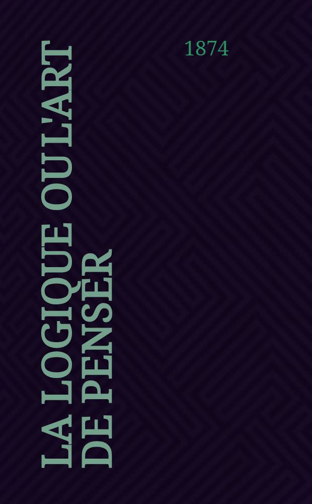 La logique ou L'art de penser