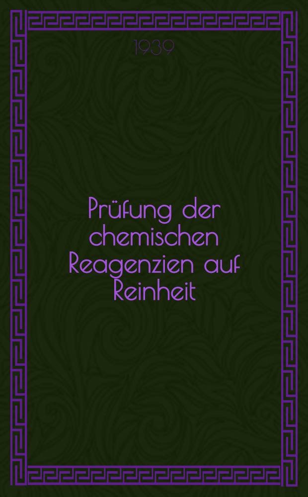Pr&uuml;fung der chemischen Reagenzien auf Reinheit