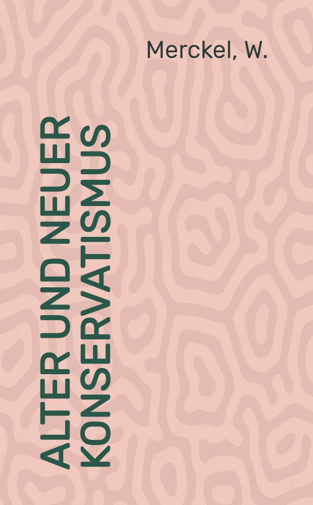 Alter und neuer Konservatismus
