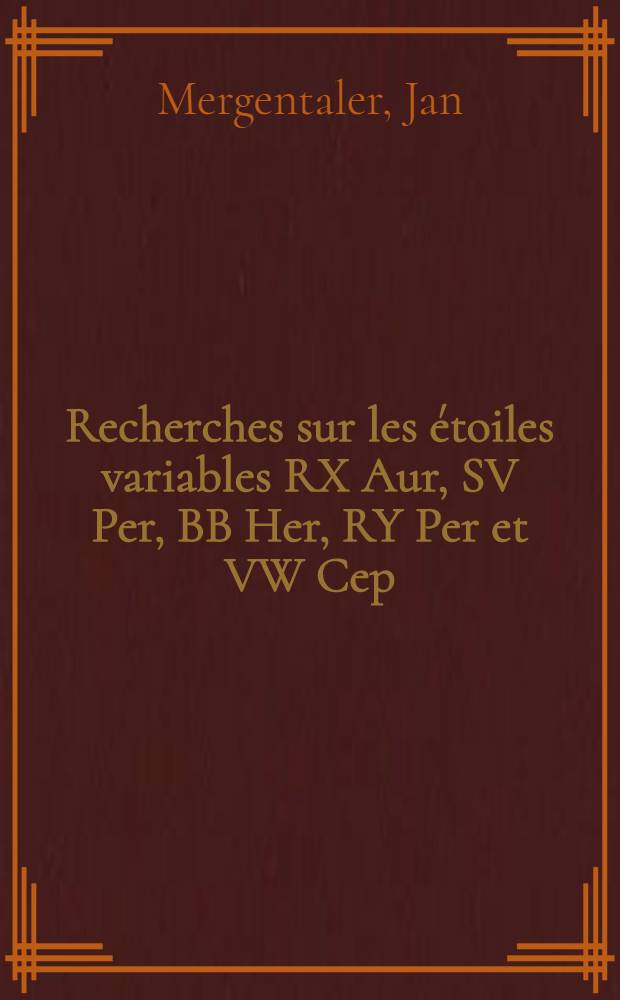 Recherches sur les étoiles variables RX Aur, SV Per, BB Her, RY Per et VW Cep : Contributions from the Wrocław astronomical observatory