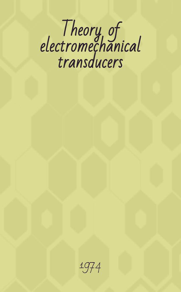 Theory of electromechanical transducers