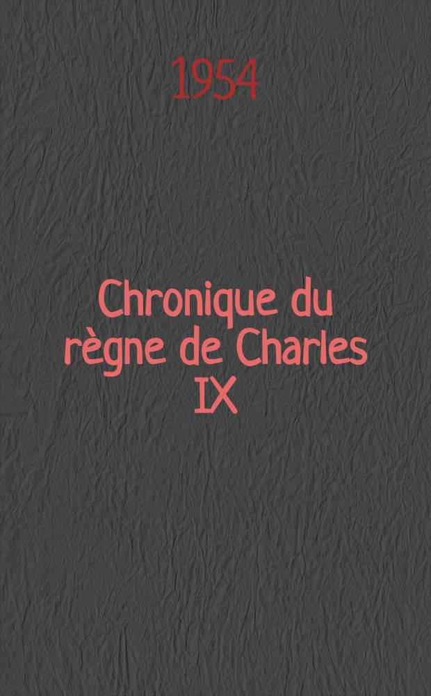 Chronique du règne de Charles IX