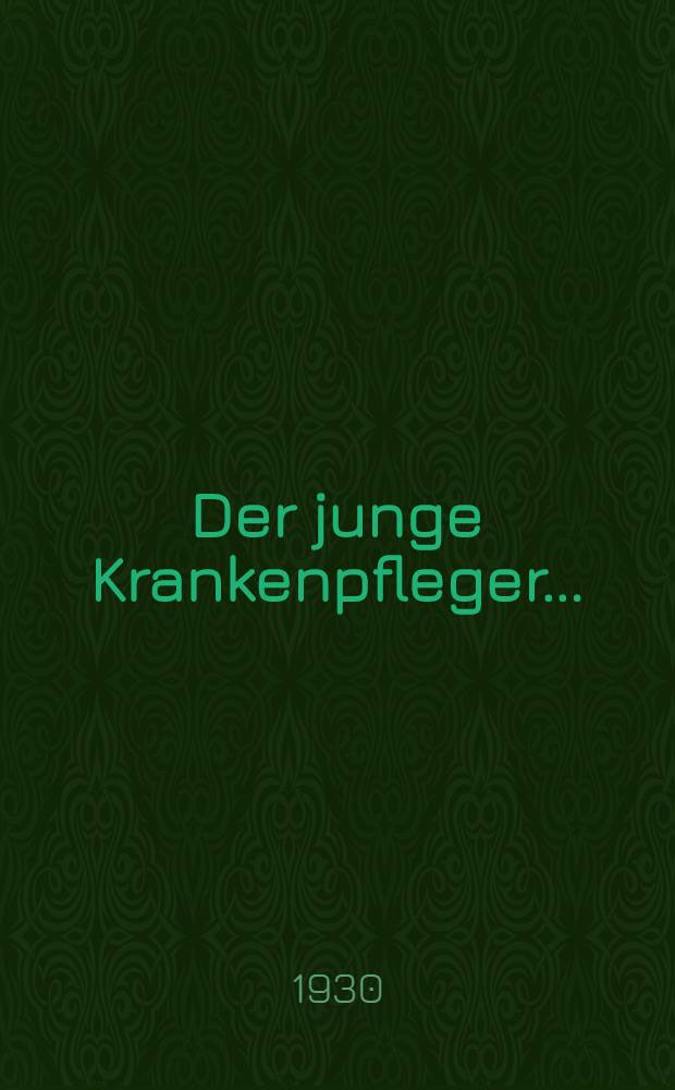 ... Der junge Krankenpfleger...