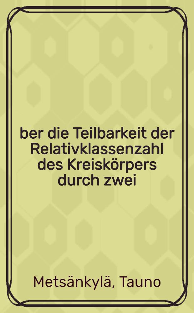 Über die Teilbarkeit der Relativklassenzahl des Kreiskörpers durch zwei