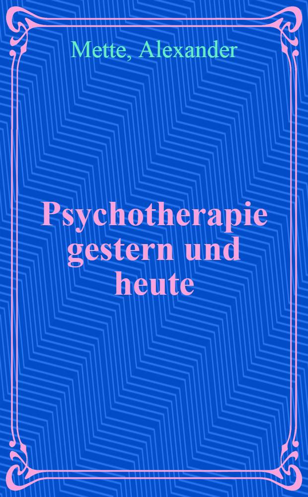Psychotherapie gestern und heute