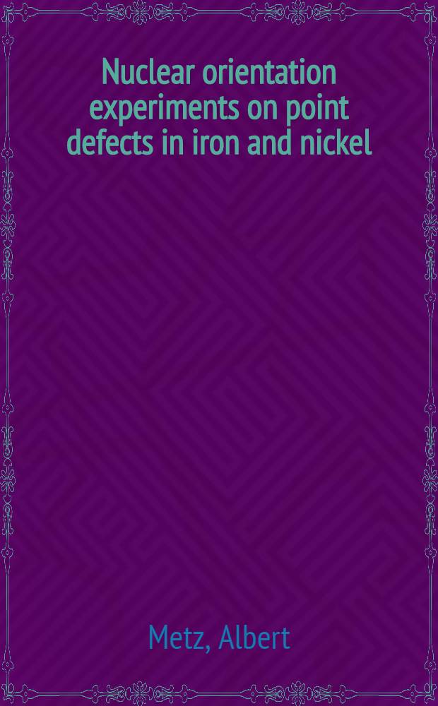 Nuclear orientation experiments on point defects in iron and nickel : Proefschr
