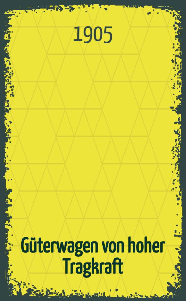 ... Güterwagen von hoher Tragkraft