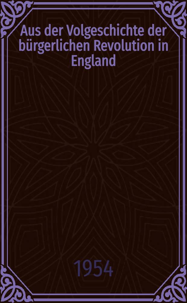 Aus der Volgeschichte der b&uuml;rgerlichen Revolution in England
