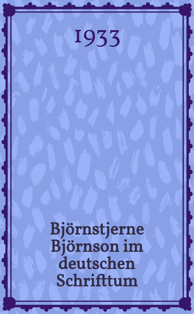 Björnstjerne Björnson im deutschen Schrifttum