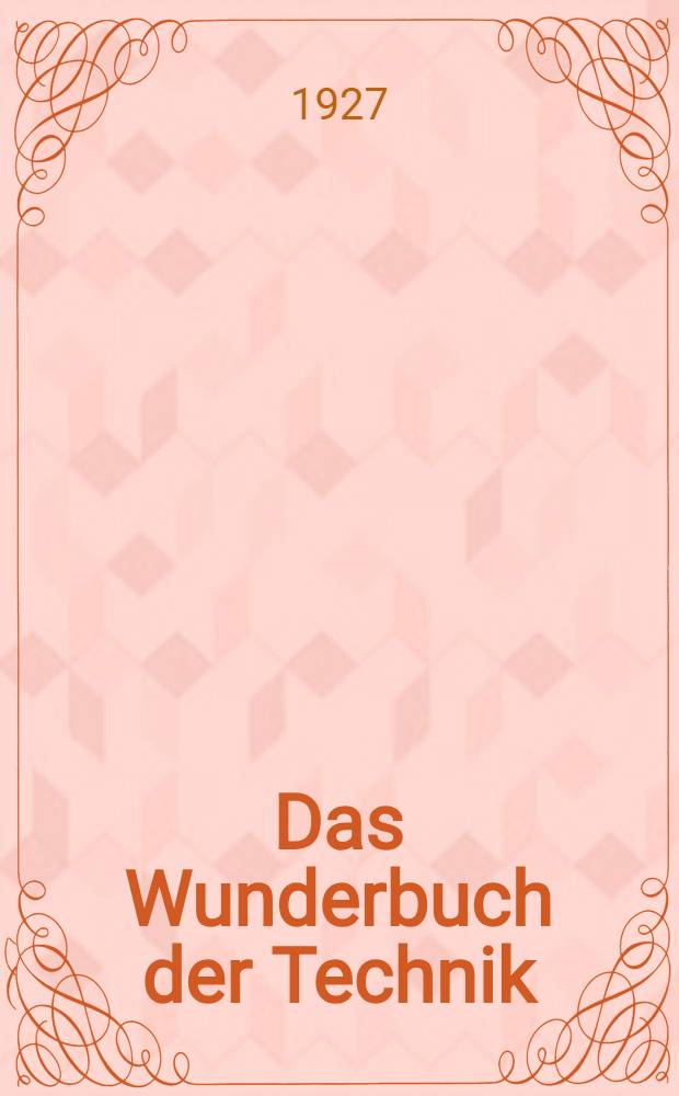 Das Wunderbuch der Technik