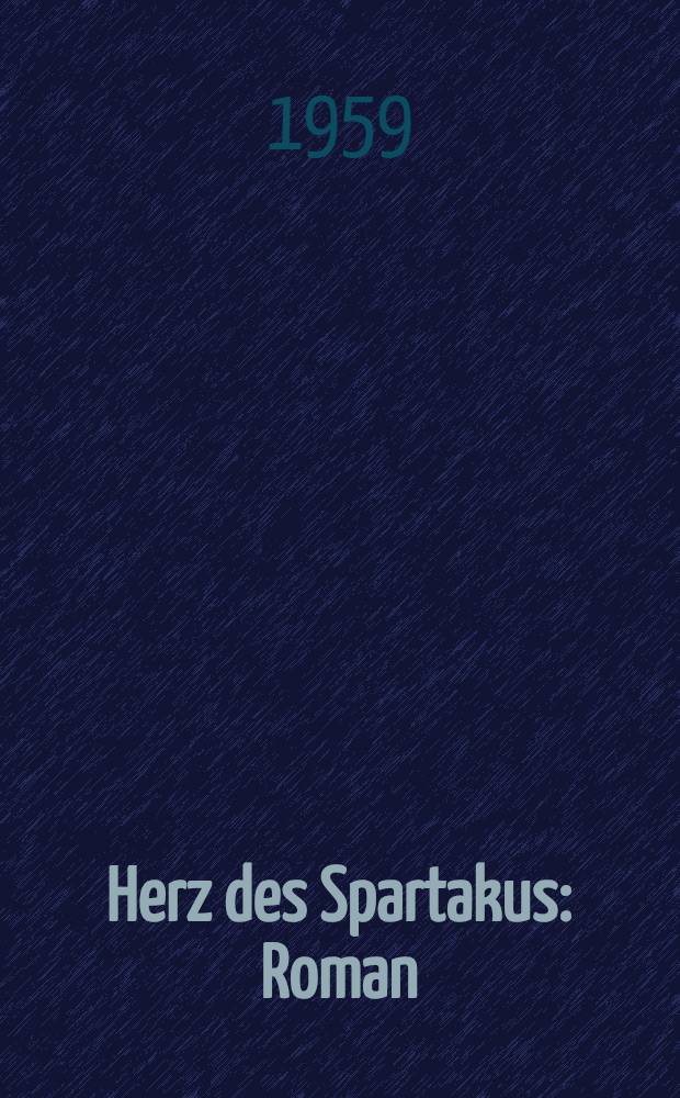 Herz des Spartakus : Roman