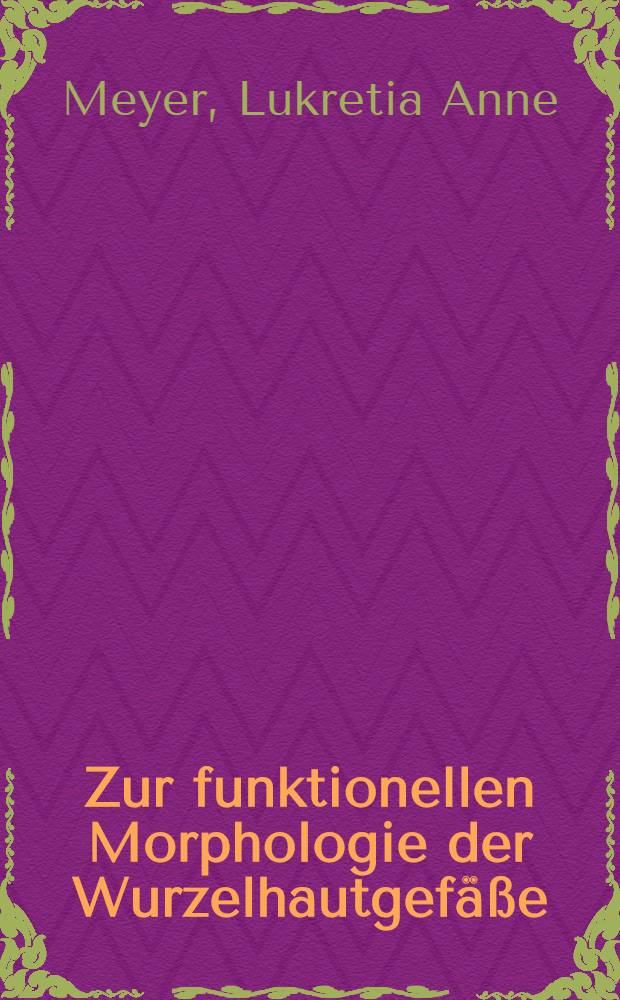 Zur funktionellen Morphologie der Wurzelhautgefäße : Funktionsmorphologische Unterschiede nach mech. Verlagerung : Inaug.-Diss