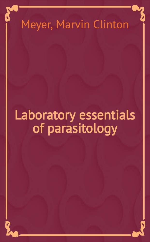 Laboratory essentials of parasitology