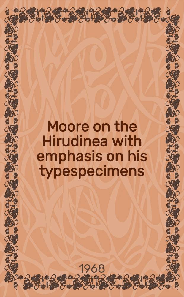Moore on the Hirudinea with emphasis on his typespecimens