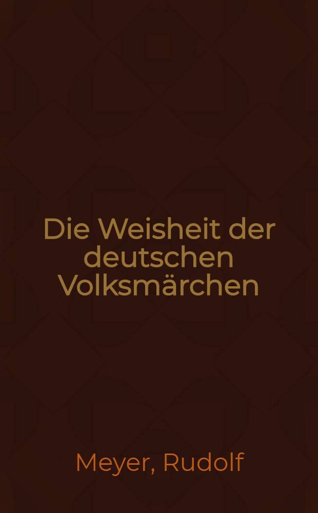 Die Weisheit der deutschen Volksmärchen