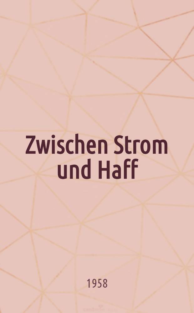 Zwischen Strom und Haff : Warnemünde, Nienhagen, Bad Doberan, Heiligendamm, Kühlungsborn, Rerik