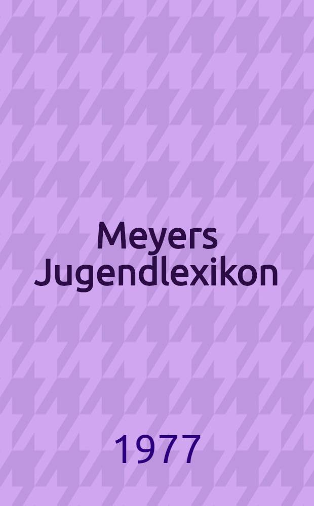Meyers Jugendlexikon